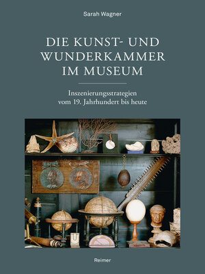 cover image of Die Kunst- und Wunderkammer im Museum